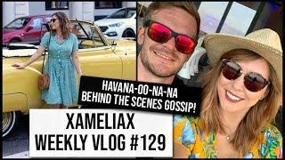 I Came Back From Havana with an Insta Husband! | xameliax Weekly Vlog #129