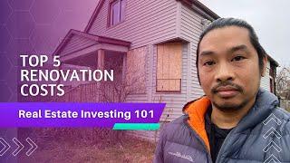 Top 5 Flipping Renovation Costs - Real Estate Investing - Detroit Real Estate Market