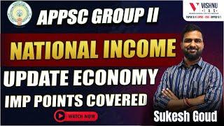 APPSC Group 2: National Income Updated Economy  | Vishnu IAS Academy #targeteconomy