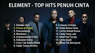 Element - Kumpulan Top Hits Penuh Cinta