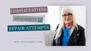 Conflict Styles, Attachment, and Repair Attempts for Couples