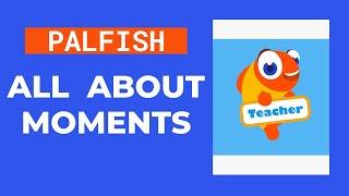 PALFISH 伴鱼 - HOW TO POST MOMENTS ️️️ AND INCREASE BOOKINGS