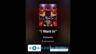 FTOxHuncho “I want In” Coming Soon 