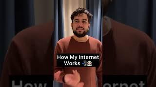 How My Internet Works ‍