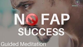 Guided NoFap Success Meditation | Need More Focus, Confidence, Leadership, Strength, & Masculinity?