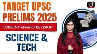 Current Affairs Revision | Science and Tech | Ep 01 | Target UPSC Prelims 2025 | Drishti IAS English