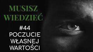 Musisz wiedzieć || #44 Poczucie własnej wartości