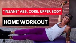 Core & Upper Body "Insane" Workout - Home Workout Ideas