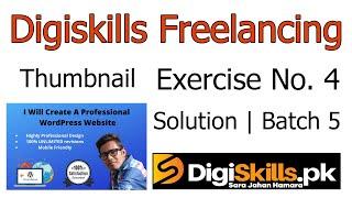 Digiskills Freelancing Exercise 4 Solution Batch 5 | How to Create Thumbnail  | Study Planet