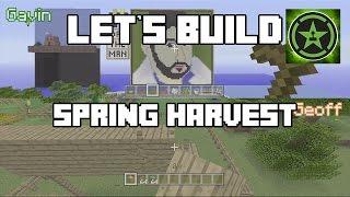 Let's Build in Minecraft - Spring Harvest