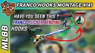 HAVE YOU SEEN THIS? FRANCO FLICKER BENDING HOOKS  #141 | GamEnTrix | MLBB