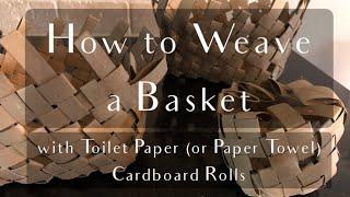 Basket-Weaving with Cardboard Rolls