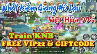 Nhất Kiếm Giang Hồ Lậu Việt Hóa - Tặng Vip 22, Free 999999 KNB | DGamer TV