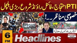 PTI Protest | Final Call | Govt In Action | 6 PM News Headlines | 23 Nov 24 | Pakistan News