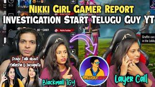 Unq gamer Reply Backma*l Nikki Girl Gamer Report Investigation Start Telugu Guy YT  | Unq Gamer