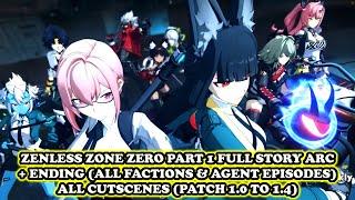 Zenless Zone Zero Part 1 w/ Ending [All Cutscenes 1.0 to 1.4 + All Agent Episodes)