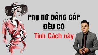 6 tính cách của người Phụ Nữ ĐẲNG CẤP, XINH ĐẸP đều có - Góc Nhìn Việt