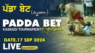 [Live] Padda Bet (Kapurthala) Kabaddi Tournament 17 Sep 2024