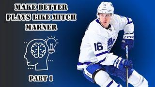 How To Make Plays Like Mitch Marner - Part 1 - Hockey Sense Explained