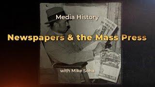 Media History: Newspapers and the Mass Press