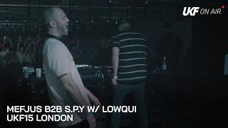 Mefjus B2B S.P.Y w/ Lowqui - UKF15 London | UKF On Air