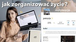 JAK PLANOWAĆ I ORGANIZOWAĆ SWOJE ŻYCIE? | sposoby & motywacja