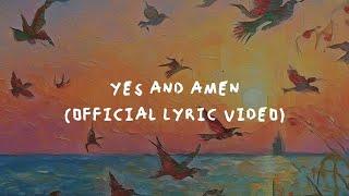 Yes and Amen - Official Lyric Video