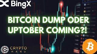 BITCOIN DUMP ODER FOLGT JETZT DER BULLISHE UPTOBER VORSICHT! TRADE UPDATES!