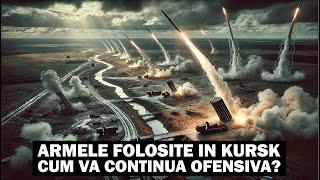 Armele Folosite pe frontul din Kursk de catre Ucraina si Rusia | Cum va Continua Ofensiva?