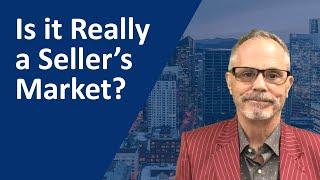 Is it Really a Seller's Market? - Greater Vancouver Real Estate April 2023