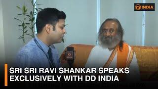 Sri Sri Ravi Shankar speaks exclusively with DD India