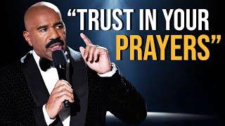 Trust In Your Prayers - Steve Harvey Motivation