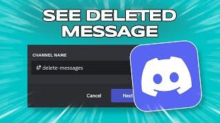 How to See Past Deleted Messages on Discord