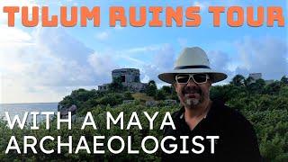 Tour of Tulum Ruins with a Maya Archaeologist : Our Favorite Thing to do in Tulum , Mexico