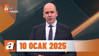 atv Ana Haber | 10 Ocak 2025