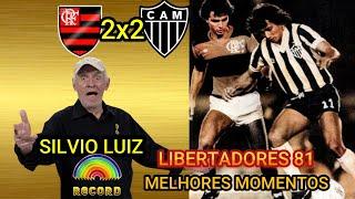 Flamengo 2x2 Atletico MG Narração SILVIO LUIZ Libertadores 1981 TV Record