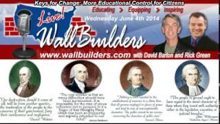 WallBuilders Live 2014 -06-04 Wednesday - Keys for Change: More Educational Control for Citizens