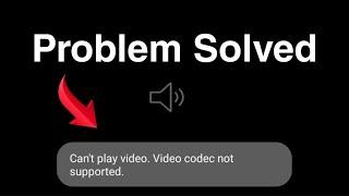 Can't Play Video Video Codec Not Supported Samsung Solved | Video Not Playing In Gallery In Android