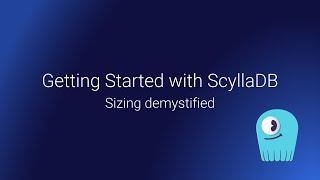 Sizing Considerations for ScyllaDB