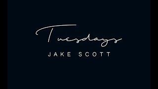 Jake Scott - Tuesdays [Official Video]