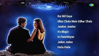 Koi Mil Gaya   All Songs | Hrithik Roshan | Preity Zinta | Idhar Chala Main Udhar Chala |Haila Haila