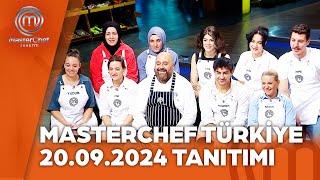 MasterChef Türkiye 20.09.2024 Tanıtımı @masterchefturkiye