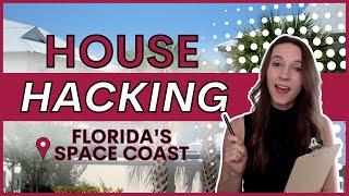 House Hacking on Florida's Space Coast | What You NEED to Know! | Brevard County
