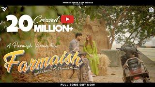 Farmaish (Official Video) | Parmish Verma | Laddi Chahal