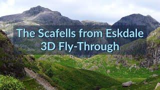 The Scafells from Eskdale: 3D Aerial Fly-Through of the Route: Scafell Pike & Scafell via Lords Rake