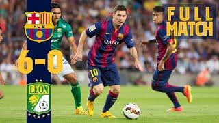 FULL MATCH: Barça - Club León (2014) GOALS, GOALS, GOALS.