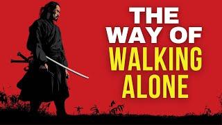 The Way of Walking Alone: 21 Principles For Life by Miyamoto Musashi