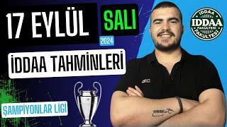 17 EYLÜL SALI İDDAA TAHMİNLERİ 2024 ( Şampiyonlar Ligi )