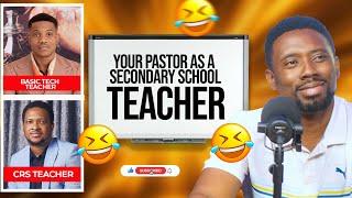 If Pastors Were Secondary School Teachers  || KJV