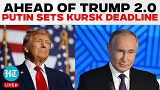 LIVE | Putin Sets Kursk Recapture Deadline With Trump Link | Ukraine War Updates